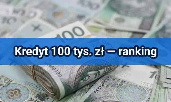 Który bank oferuje najlepszy kredyt na 100 tys?