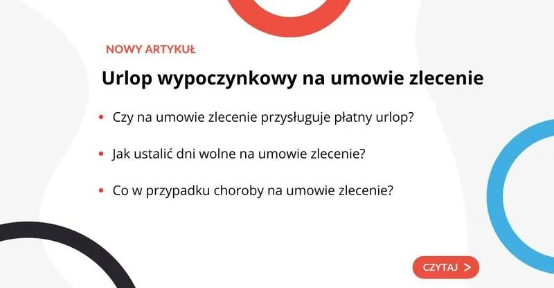 Urlop a umowa zlecenie – co warto wiedzieć?
